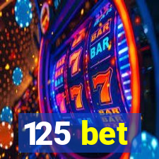 125 bet